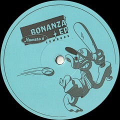 Numero 6 - Bonanza EP (LBMR003)