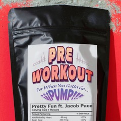 Pretty Fun, Money Pace - Pre Workout