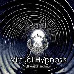 Virtual Hypnosis Part1 | Ethereal Techno | Hypnotic Session