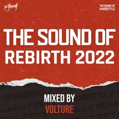 The Sound of Rebirth Festival 2022 | Mixed by Volture