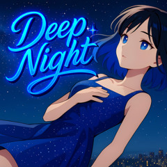 Deep Night