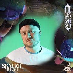 SKALAR BLAU // Roman Adam aufm HOPPER @ Kater Blau 14/12/24