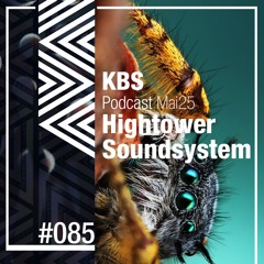 [Hightower Soundsystem] @ [KBS Podcast 085] [250523]