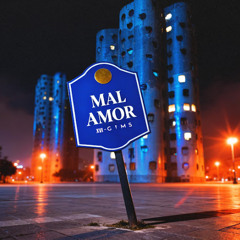 XVI, GIMS – MAL AMOR