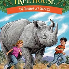 ✔️ [PDF] Download Rhinos at Recess (Magic Tree House (R)) by  Mary Pope Osborne &  AG Ford