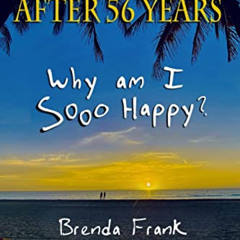 [READ] EPUB 📄 Divorced After 56 Years: Why Am I Sooo Happy? by  Brenda Frank &  r. h