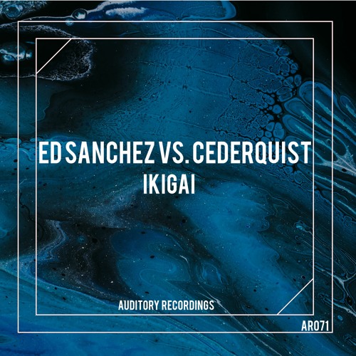 Ed Sánchez Vs. Cederquist - Ikigai (Original Mix)