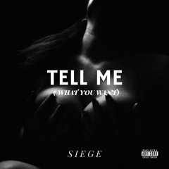 SIEGE • TELL ME