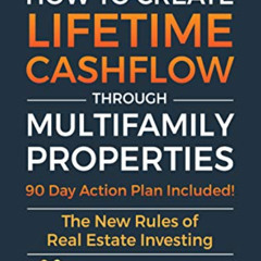 [FREE] PDF 📒 How to Create Lifetime CashFlow Through Multifamily Properties: The New