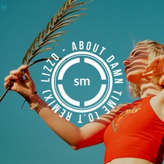 Lizzo - About Damn Time (O.T Remix)