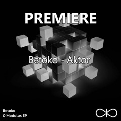 Betoko - Aktor (Original Mix)