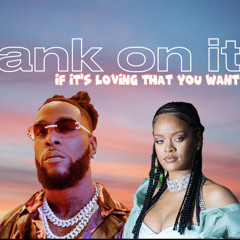 Bank On It X If It's Lovin That You Want