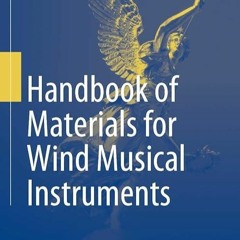 ⚡PDF❤ Handbook of Materials for Wind Musical Instruments