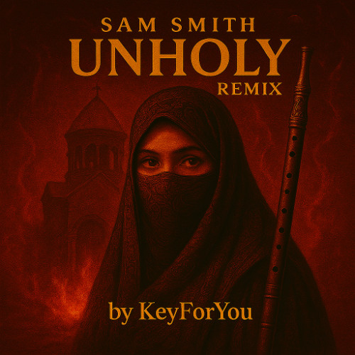 Sam Smith- Unholy (Remix by KeyForYou)