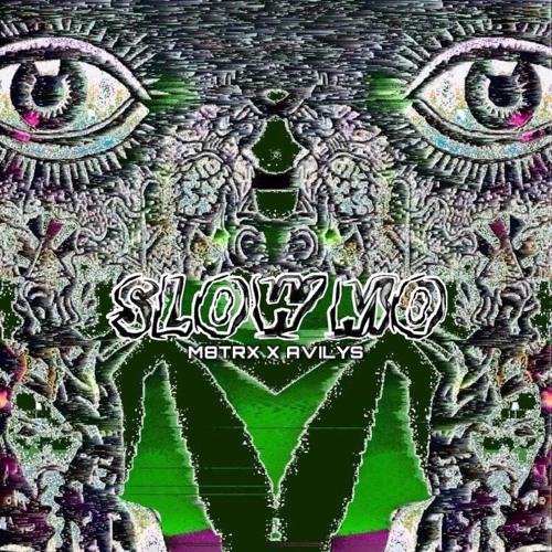 M8TRX & AVILYS - SLOW MO