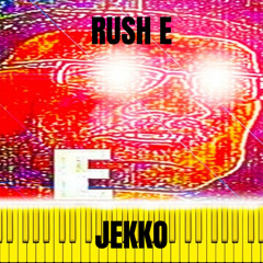 RUSH E -HARD EDIT- JEKKO [FREE DL]