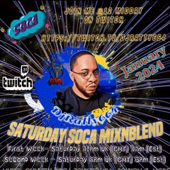 Saturday Soca MixNBlend (Twitch,Facebook,Youtube Stream) With DjRatty664 (06-01-2024)
