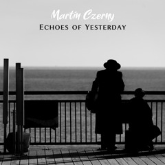 Echoes of Yesterday