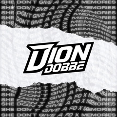 She Don't Give A Fo x Memories (Dion Dobbe Mashup)