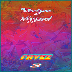 Deezee Wizzard - FAVEZ 3 [DJ Mix]