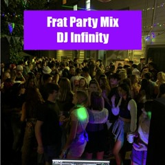 Frat Party Mix [DJ INFINITY]