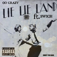 GO CRAZY x SWICH- is you living