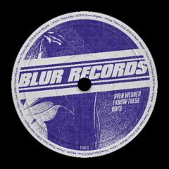 Premiere: Sven Wegner - I Know These Days [Blur Records]