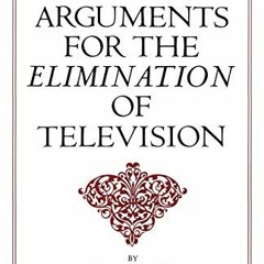 [Get] EPUB 🖋️ Four Arguments for the Elimination of Television by  Jerry Mander EBOO