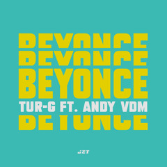 Beyonce (feat. Andy VDM)