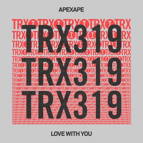 APEXAPE - Love With You (Extended Mix) [Toolroom]