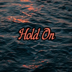 Hold On