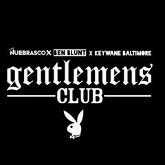 NueBrasco x Ben Blunt GentleMan's Club