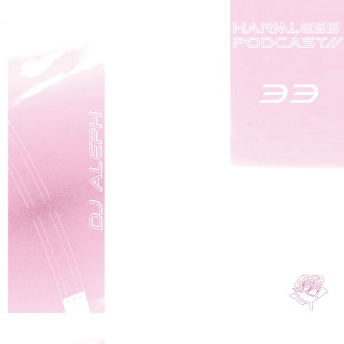 HRMLSS PODCAST SERIES 033 // DJ ALEPH