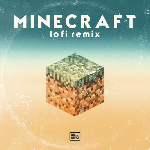 m i n e c r a f t - lofi REMIX