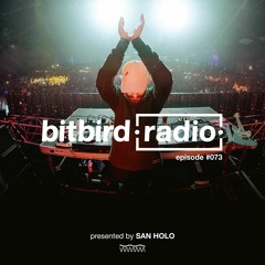 San Holo Presents: bitbird Radio #073