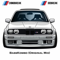 ChinoBreak & DeiBreak - BassKombo (Original Mix)