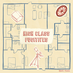 High Class Fugitives (Don't Spin The Wheel)