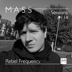 MASS Sessions #114 | Rebel Frequency