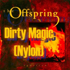 The Offspring - Dirty Magic (Nylon)