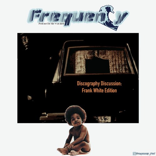 Discography Discussion: Frank White Edition