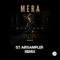 Guaynaa - MERA (Dj AirSampler Remix)