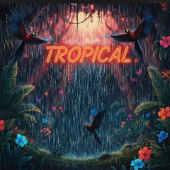 Tropical