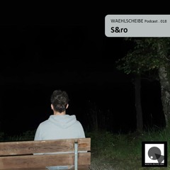 Waehlscheibe Podcast 018 - S&ro