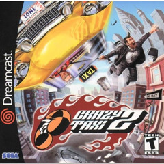crazy taxi 2. @olly @alone @noah