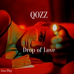 QOZZ - Drop Of Love