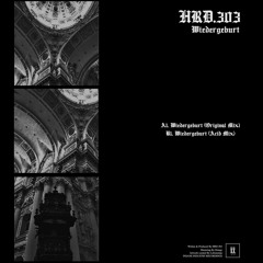 HRD.303 - Wiedergeburt (Original Mix)