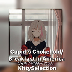 Cupids Chokehold Breakfast in America edit audio