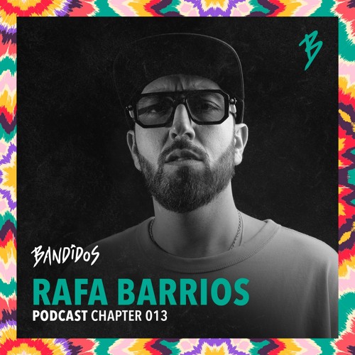 Bandidos Podcast - Rafa Barrios
