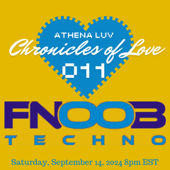 AthenaLuv Chronicles of Luv 011 Fnoob Techno Radio