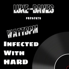 WattBPM - Infected With Hard